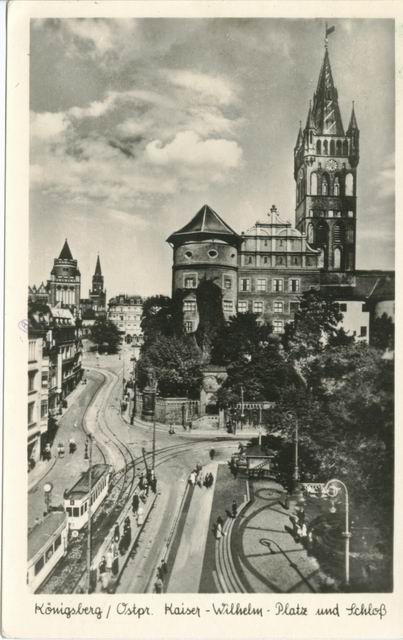 K�nigsberg - Kaiser-Wilhelm-Platz und Schlo�